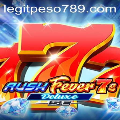 Experience the Thrill of RushFever7sDeluxeSE with PESO789